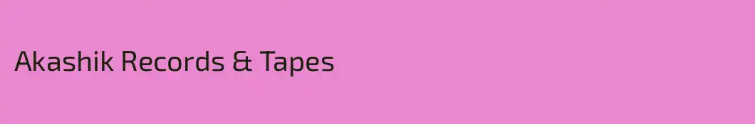 Akashik Records & Tapes